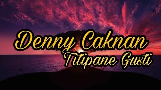 Denny Caknan - Titipane Gusti ( Lirik & Terjemahan )