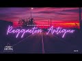 Reggaeton Antiguo Mix | Perreo Intenso | Old School | The best of REGGAETON🔥