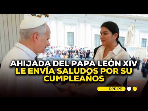 🎂 Pope Leo XIV's goddaughter sends him birthday greetings