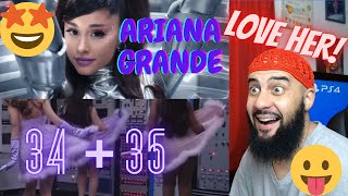 SHE'S AMAZING 😍😍😋Ariana Grande - 34+35 (official video) REACTION!!