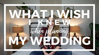 What I WISH I Knew When Planning My Wedding