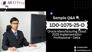 1D0-1075-25-D Oracle Manufacturing Cloud 2025 Delta Sample Q&A & Overview