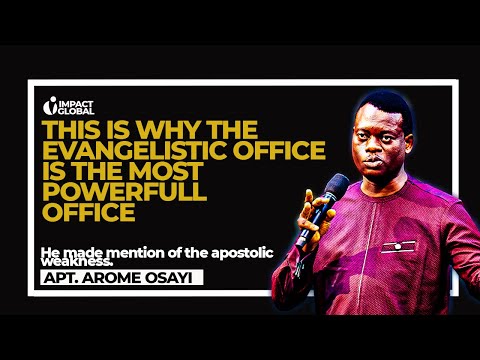 This why the Evangelistic Office is the most powerful office | Apt. Arome Osayi