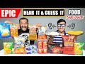 HEAR IT AND GUESS IT FOOD EATING CHALLENGE | Chips Challenge | Eating Competition | Food Challenge