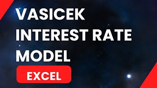 Vasicek Interest Rate Model (Excel) - Part 2