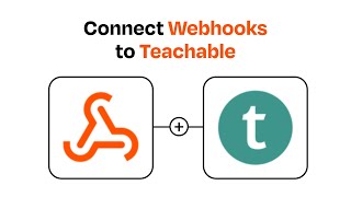 How to connect Webhooks to Teachable - Easy Integration