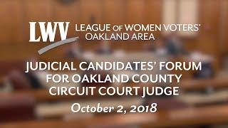LWV Forum 10-02-18: Oakland County Circuit Court Judge