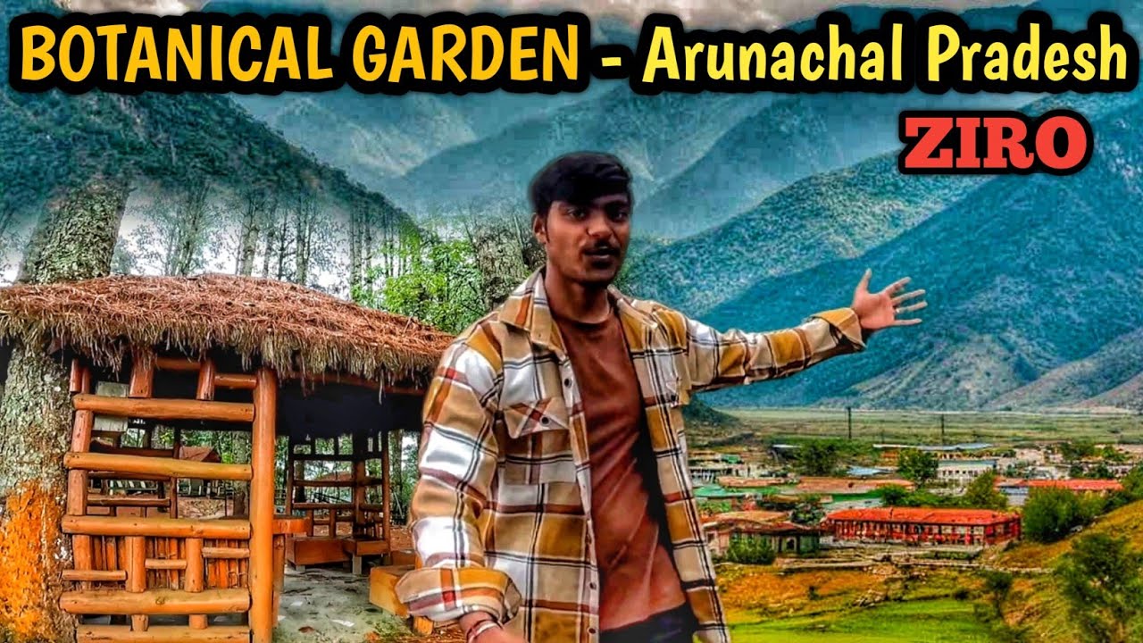 Botanical Garden of Arunachal Pradesh 😍 | Ziro Valley | Hitchhiking in Arunachal Amazing Experience