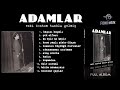 Capture de la vidéo Adamlar - Eski Dostum Tankla Gelmiş (Full Albüm) (2014)