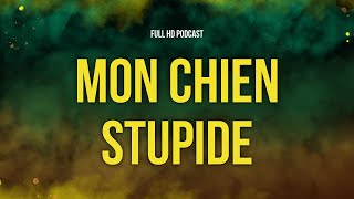 Mon chien Stupide (2019) - HD Full Movie Podcast Episode | Film Review