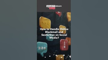 How to Handle Online Blackmail and Sextortion on Social Media?