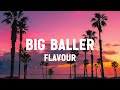 Flavour  big baller lyrics