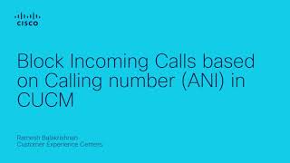 Block Incoming Calls based on Calling number (ANI) in CUCM