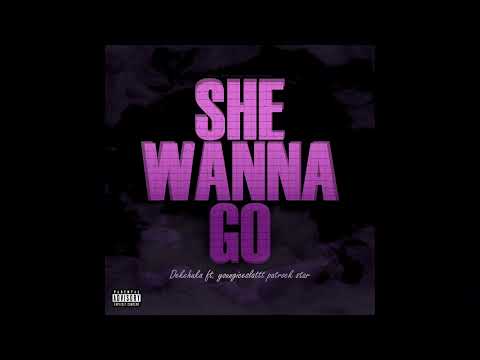 Dekchuka x 41ZONE6 - She wanna go (Audio)