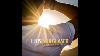 LJUS by Paul Glaser