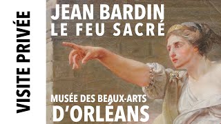 [Visite privée] Exposition Jean Bardin au musée des Beaux-Arts d&#39;Orléans