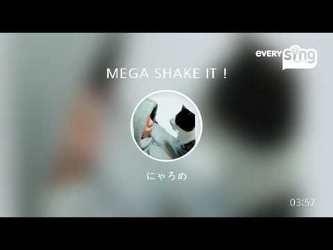 [everysing] MEGA SHAKE IT !