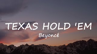 Beyoncé - TEXAS HOLD 'EM (Lyrics) by Petrichor 43,866 views 4 weeks ago 25 minutes