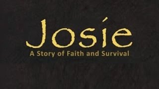 JOSIE: A Story of Faith and Survival