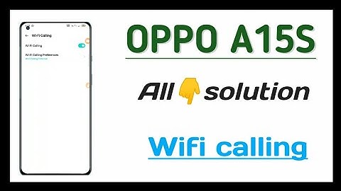Oppo A15s 👉All Settings Problem solution 👉Wifi calling