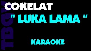 COKELAT - LUKA LAMA. Karaoke.