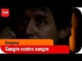 Sangre contra sangre | Enigma - T7E4