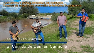 El Corrido de Damián Carmona (poblado), Poanas