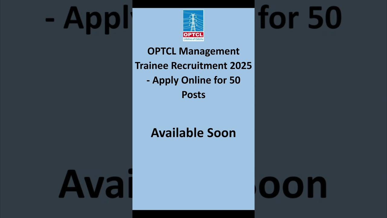 OPTCL Management Trainee Recruitment 2025 - ApplyOnline for 50 Posts