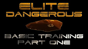 Elite: Dangerous - Basic Training Part 1