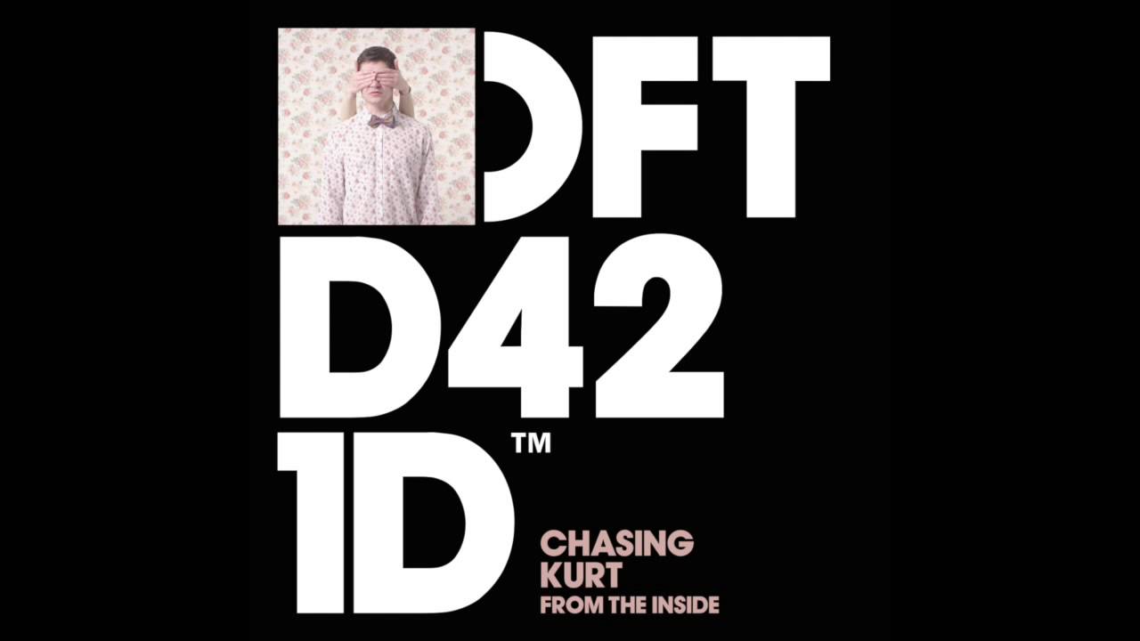 Chasing Kurt 'From The Inside' (Copyright Remix)