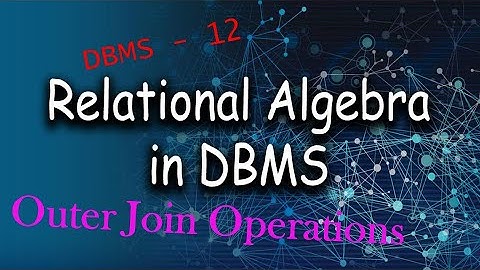 Relational Algebra : Outer Join Operation