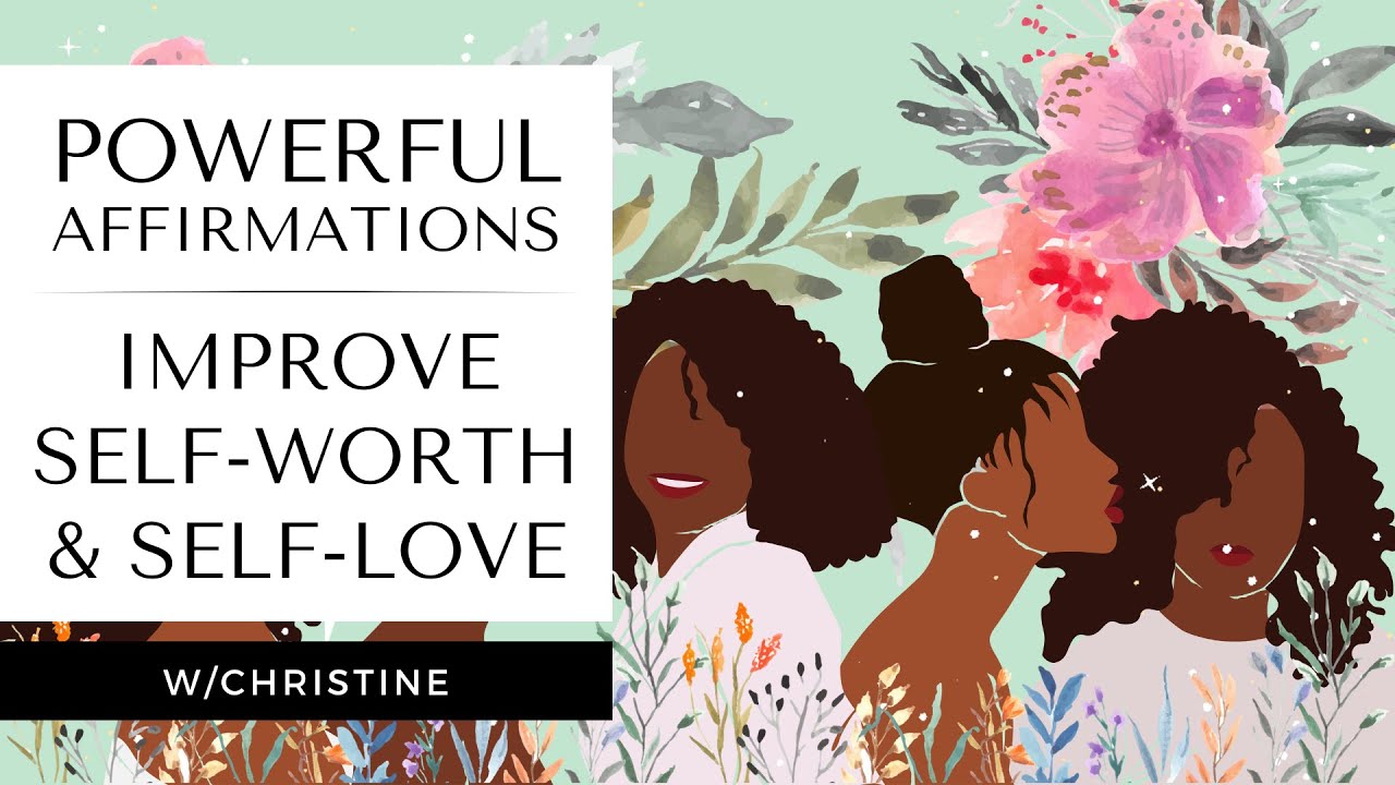 IMPROVE Your Self Worth & Self Love NOW | Powerful Affirmations to Heal ...