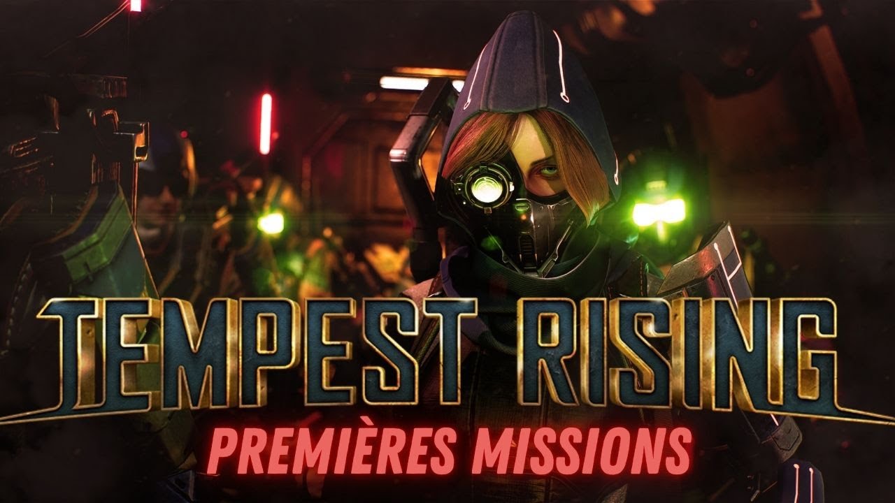 TEMPEST RISING - Gameplay [FR] Missions 1 & 2 - 1080p 60fps