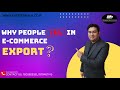 Why people fail in ecommerce export   exportwala  hindi  ankit sahu 