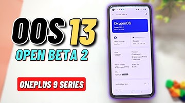 Oxygen OS 13 Official Open Beta 2 | Oneplus 9 Series | TheTechStream