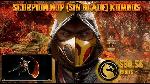 MK11 - Scorpion NJP (Sin Blade) Kombos