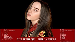 Billie Eilish Greatest Hits Playlist Best Songs (full album)