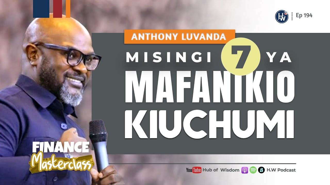 💰FANYA HAYA MAMBO 7 UFANIKIWE KWA KASI NA KUBADILISHA KABISA HALI YAKO YA KIFEDHA - Mc. Luvanda