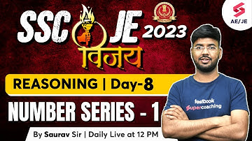 SSC JE 2023 Reasoning Classes | Number Series-1 | SSC JE 2023 | By Saurav Sir