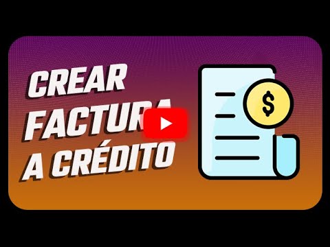 Crear Facturas Electrónicas a CRÉDITO - Sistema Web