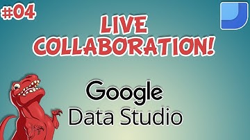 Build reports together; live collaboration! - Data Studio Intro 04 #DataStudio