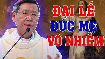 ĐẠI LỄ ĐỨC MẸ VÔ NHIỄM NGUYÊN TỘI (Ngày 8-12) Bài giảng SÂU SẮC của ĐC Phêrô Nguyễn Văn Khảm