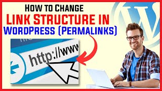 How to Change the Link Structure in WordPress | Change Permalinks