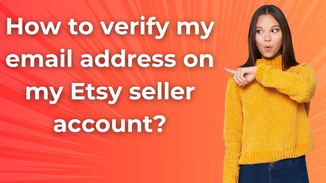 How to verify my email address on my Etsy seller account ? - Step by ...