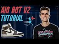 The Ultimate AIO BOT V2 Tutorial For Beginners | How to Use AIO BOT V2 Sneaker Bot Successfully 2020