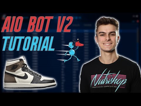 The Ultimate AIO BOT V2 Tutorial For Beginners | How to Use AIO BOT V2 Sneaker Bot Successfully 2020