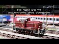ESU 31410 V60 512 LokSound V5 Sound / Smoke / Shunting Demo - VLOG75