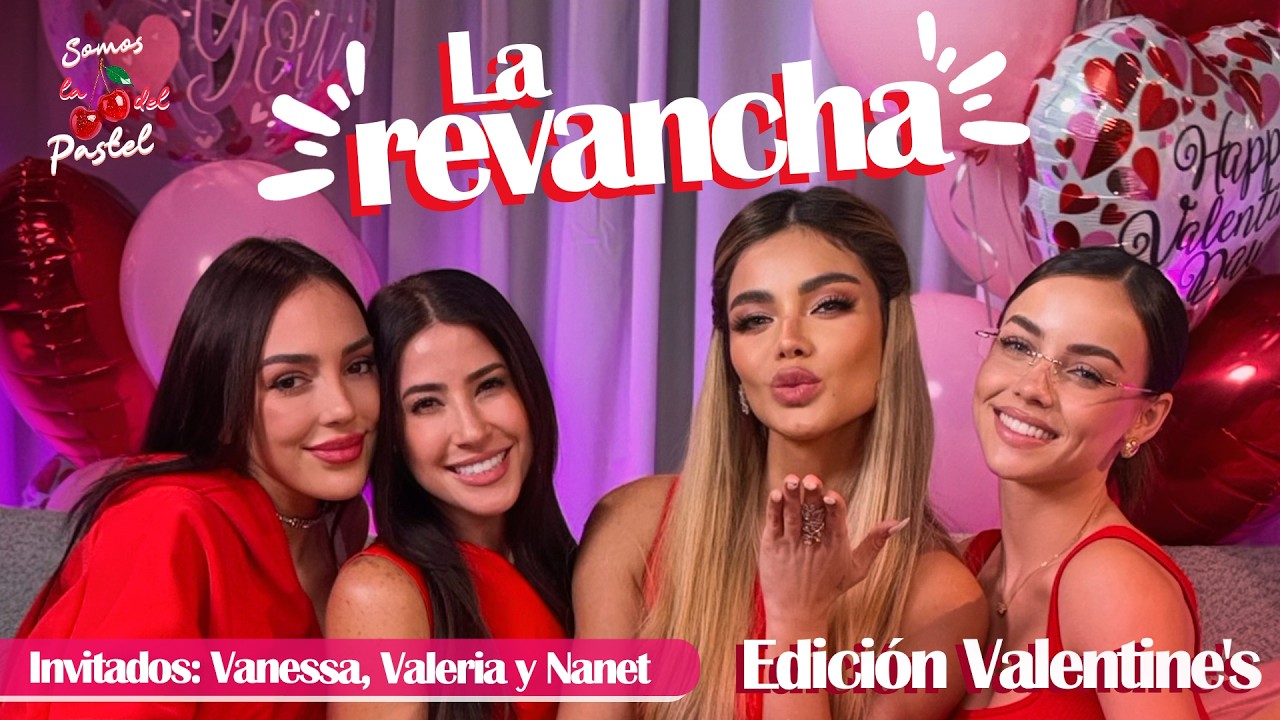 Ellas lo dicen todo: amor, relaciones La Revancha de las Casi Algo.