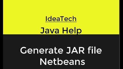 How to Create Executable Jar file in NetBeans 8.2,  JavaHelp (1), ideatech 2020