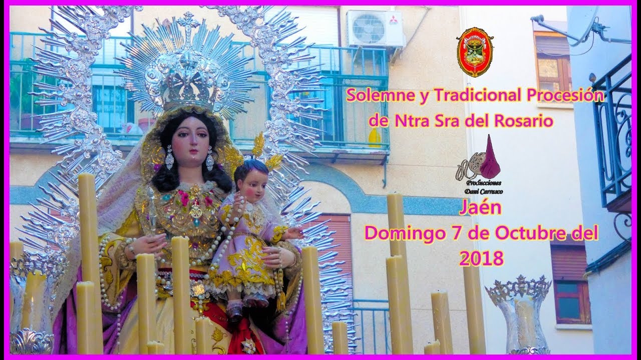 -SALIDA DE NUESTRA SEÑORA DEL ROSARIO-JAÉN 7 DE OCTUBRE DEL 2018-
